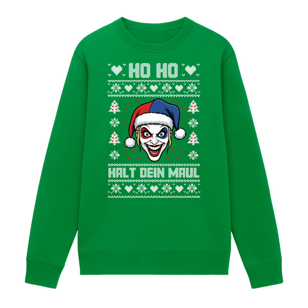 Ho Ho Halt dein Maul - Weihnachten Sweatshirt Unisex
