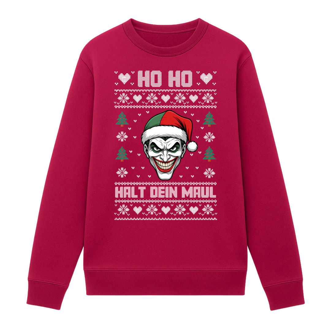 Ho Ho Halt dein Maul - Weihnachten Sweatshirt Unisex