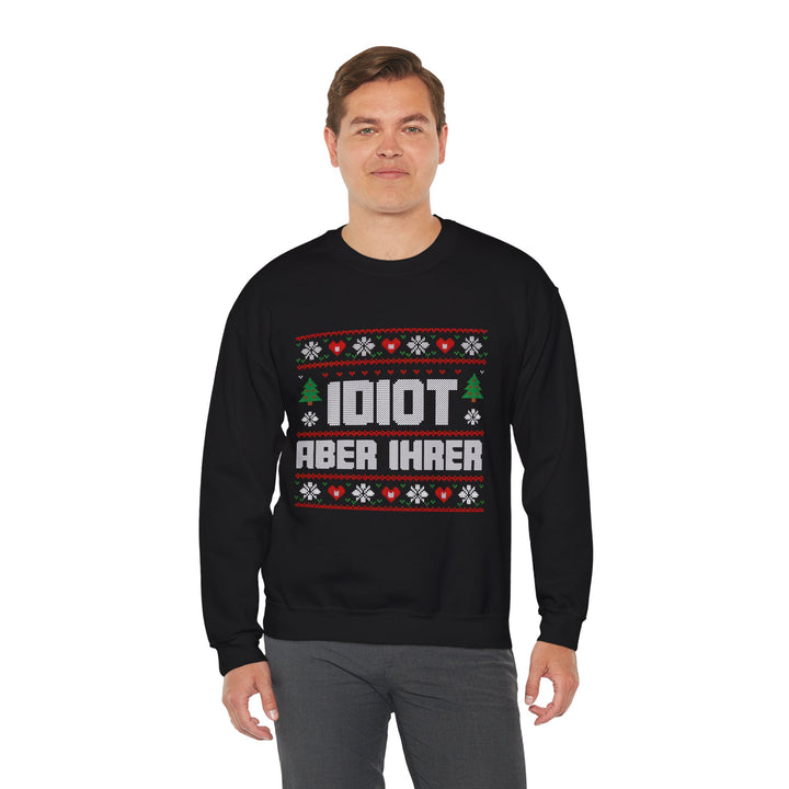 Ihr Idiot - Weihnachten Sweatshirt Unisex