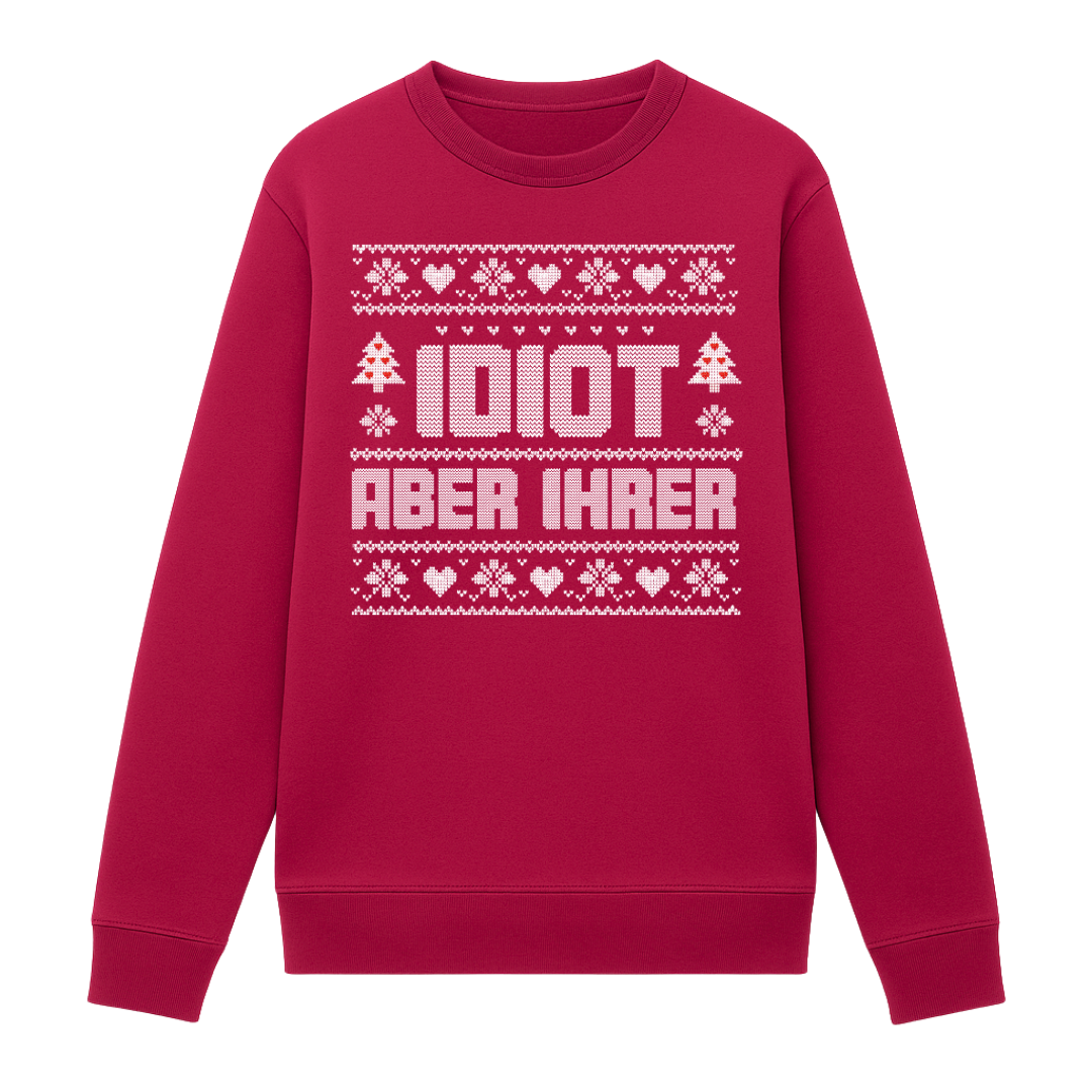 Ihr Idiot - Weihnachten Sweatshirt Unisex
