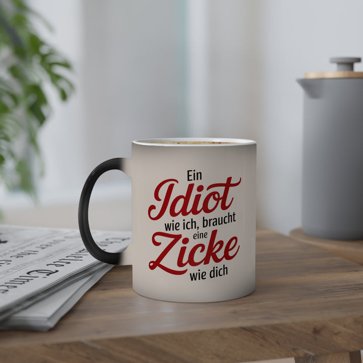Idiot wie ich - Magische Tasse