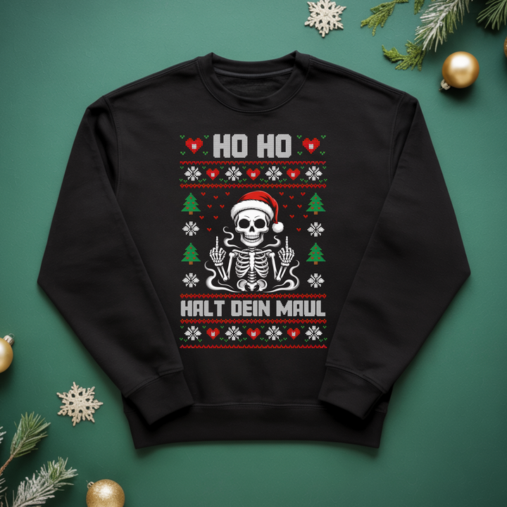 Ho Ho Halt dein Maul - Weihnachten Sweatshirt Unisex