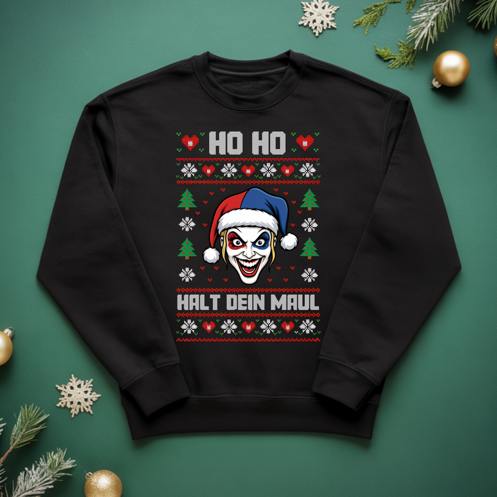 Ho Ho Halt dein Maul - Weihnachten Sweatshirt Unisex