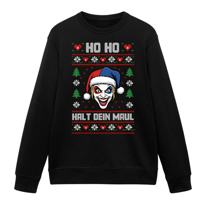 Ho Ho Halt dein Maul - Weihnachten Sweatshirt Unisex