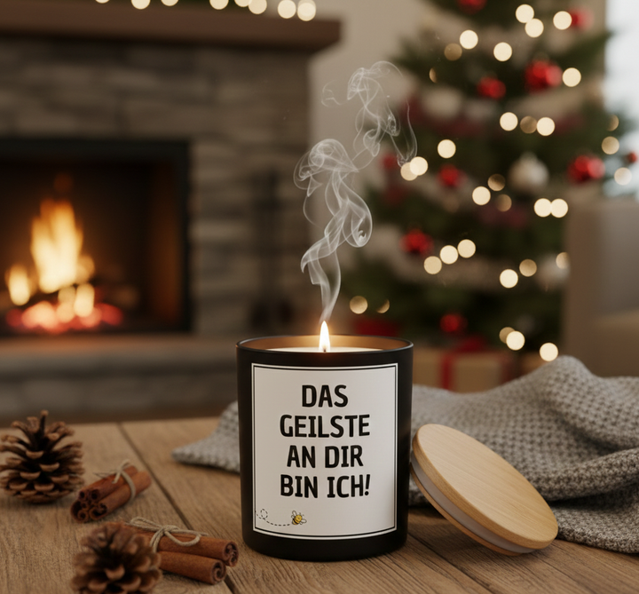 Das Geilste an dir bin ich - Kerze