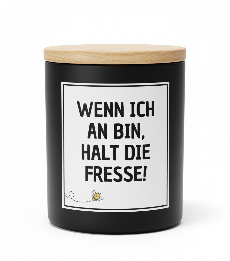 Wenn ich an bin, halt die Fresse - Kerzen